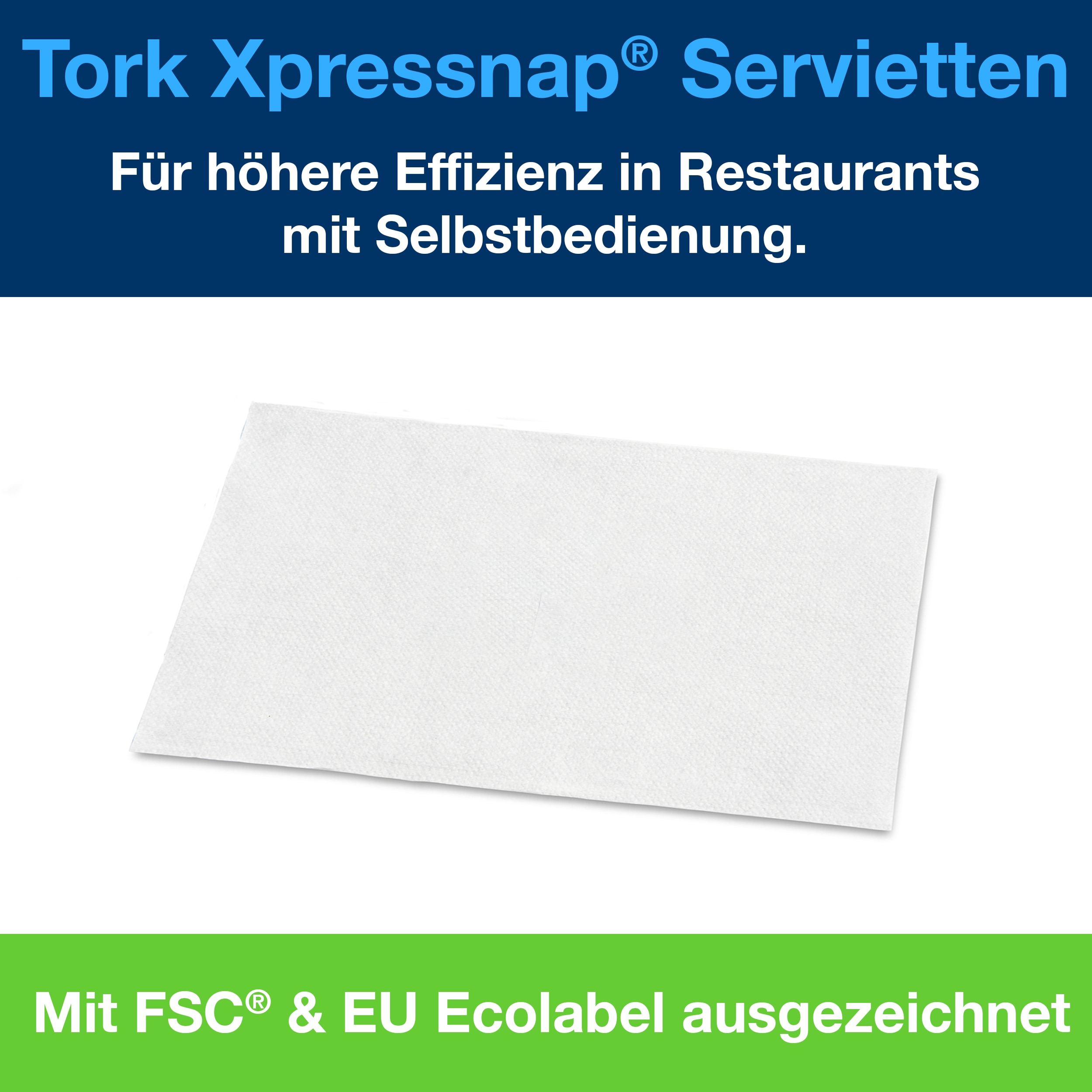 Tork Xpressnap Extra weiche Servietten Tork Xpressnap®-Servietten in gefalteter Position auf weißem Hintergrund.