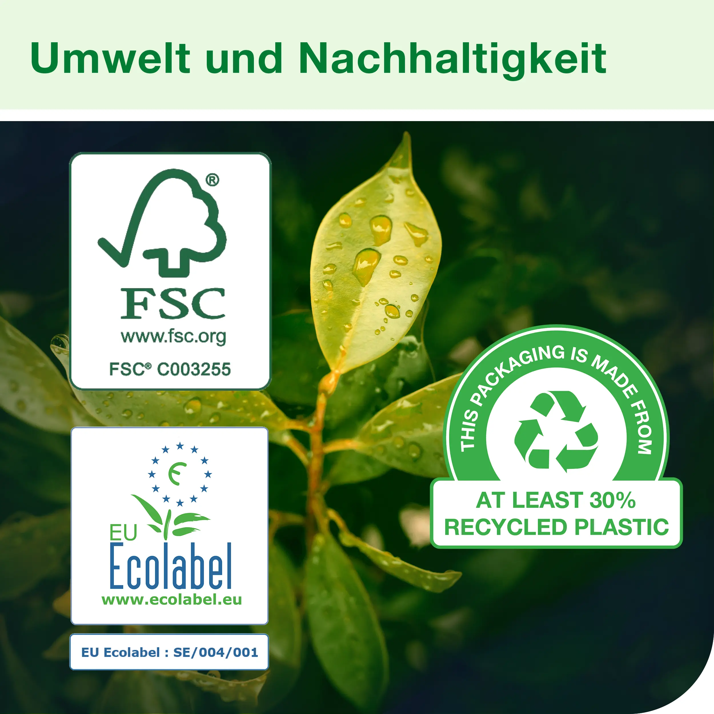 Nachhaltigkeitssymbole mit FSC-Zertifizierung, EU-Umweltzeichen und Verpackungen, die zu mindestens 30 Prozent aus recyceltem Kunststoff bestehen